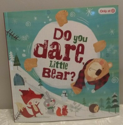 Do You Dare Little Bear? Children's Book By Rosie Greening D20