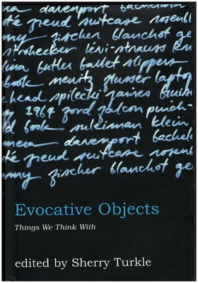 Evocative Objects: Things We Think With