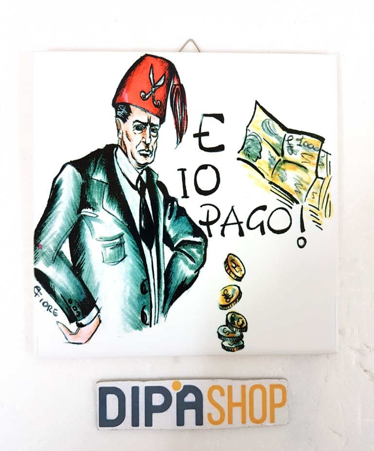 Quadretto Piastrella Decorativa Porta Fortuna Ceramica E Io Pago moc