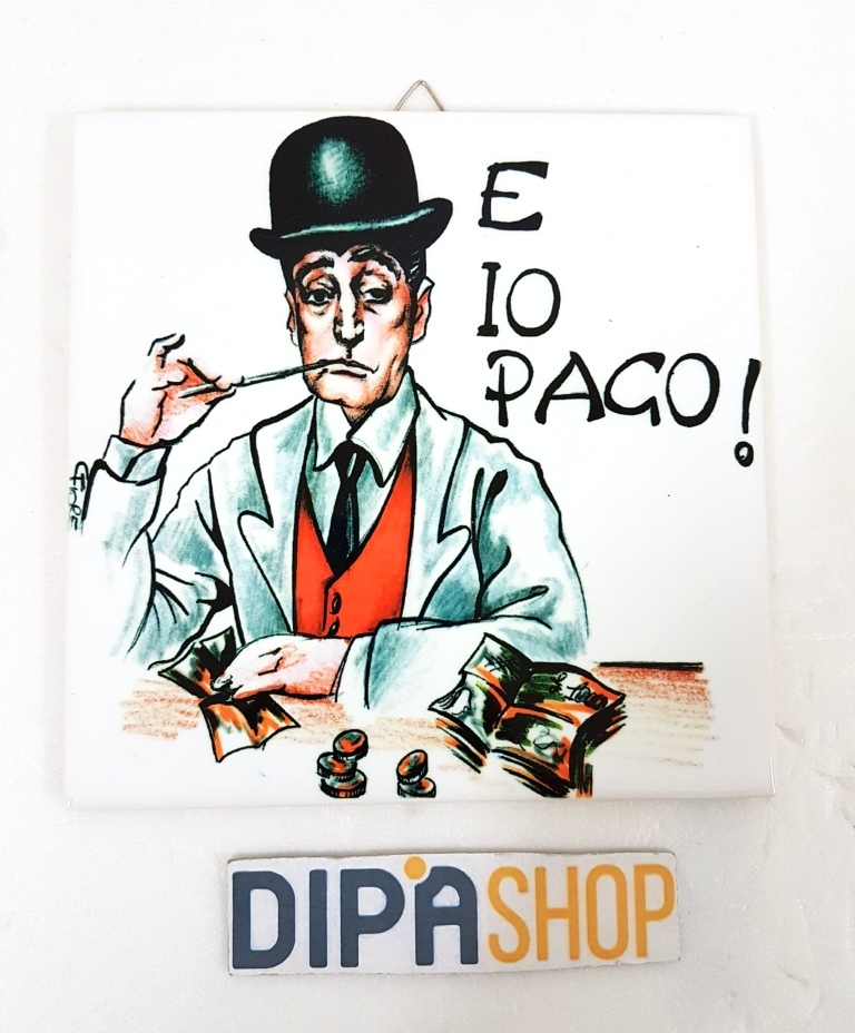 Quadretto Piastrella Decorativa Porta Fortuna Ceramica E Io Pago moc