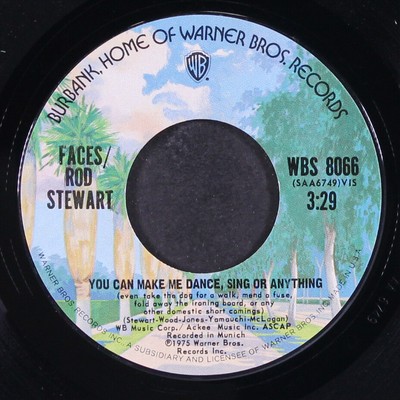 FACES / ROD STEWART: you can make me dance sing or anything / as long as you tel