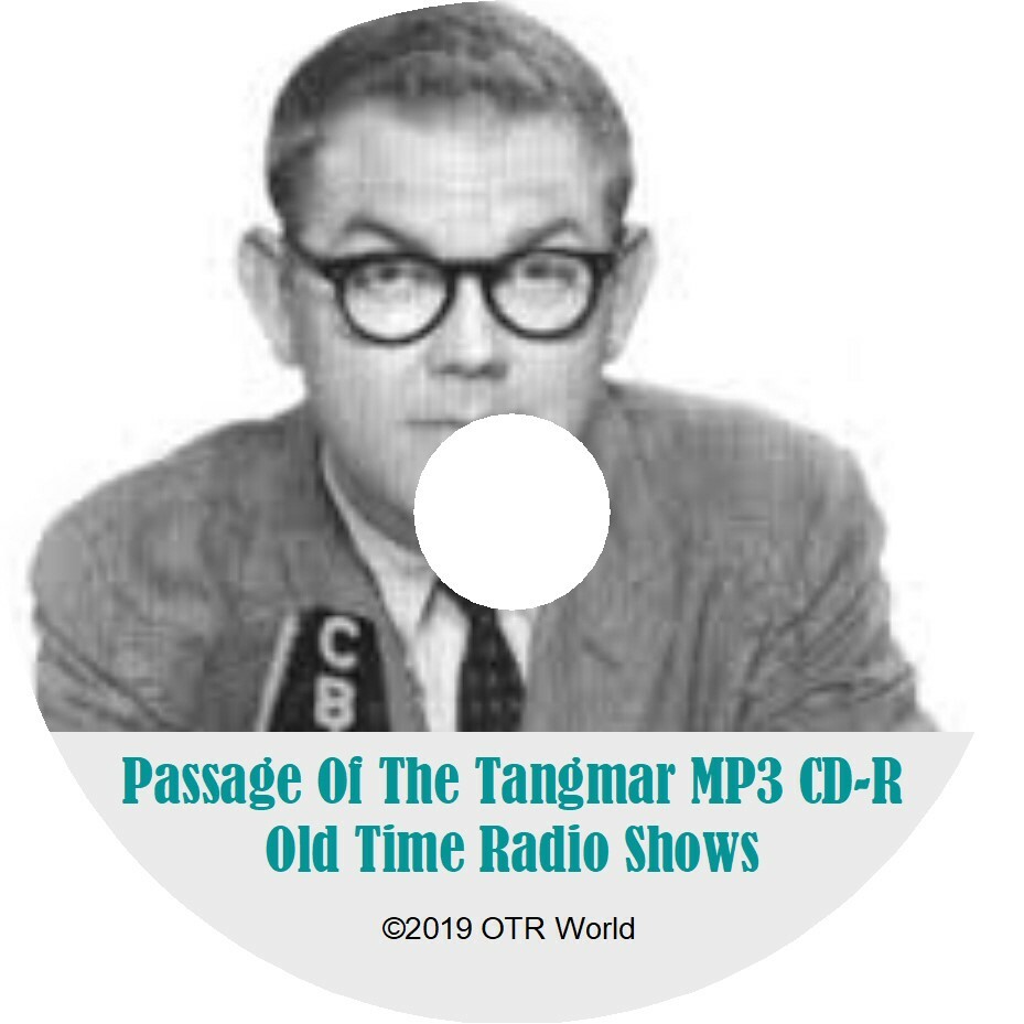 Passage Of The Tangmar OTR Old Time Radio Show MP3 On CD 52 Episodes