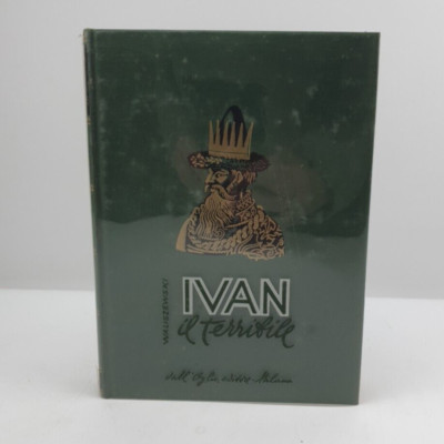 IVAN IL TERRIBILE - CASIMIRO WALISZEWSKI - DALL'OGLIO EDITORE - 1973