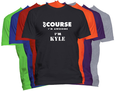 KYLE First Name T Shirt Of Course I'm Awesome Custom Name Men's T-Shirt 