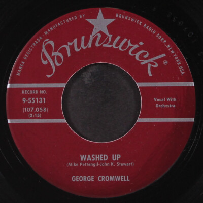 GEORGE CROMWELL: washed up / oh darling mine BRUNSWICK 7'' Single 45 RPM