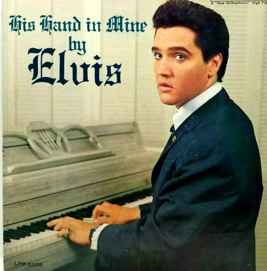 Elvis Presley: His Hand In Mine 1960 LP Vinyl Gospel Record