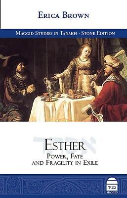 Queen Esther: Power, Fate, and Fragility in Exile by Dr. Erica Brown Koren 