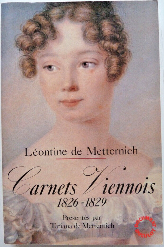 Carnets Viennois 1826-1829 De Leontine De Metternich-Winneburg