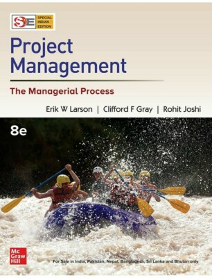 Project Management:The Managerial Process by Clifford & Larson INTERNATIONAL Ed