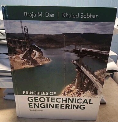 Principles of Geotechnical Engineering Das & Sobhan Ninth 9th Edition Hardcover