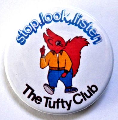 The Tufty Club , Stop , Look , Listen , Kids Brand new Button Pin Badge 38mm.