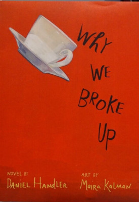 Why We Broke Up by Daniel Handler, SIGNED 1st edition
