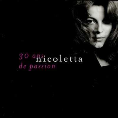NICOLETTA  30 ans de passion  BEST OF - 21 TITRES