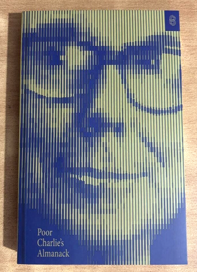 Poor Charlie's Almanack: The Essential Wit and Wisdom of Charles T. Munger