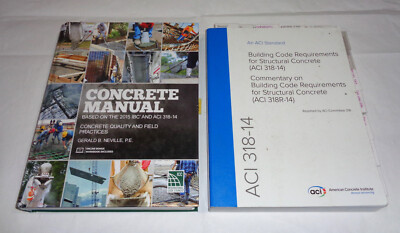 Concrete Manual-Based on the 2015 IBC and ACI 318-14 Gerald Neville +Commentary