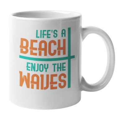 Life's a Beach, Enjoy the Waves Summer & Surfer Coffee & Tea Gift Mug