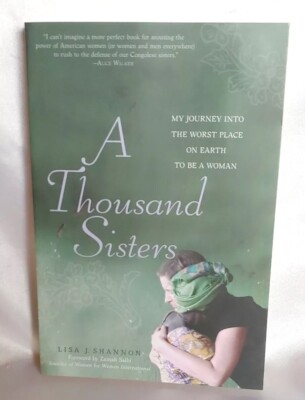 Thousand Sisters : My Journey into the Worst Place on Earth to Be a Woman, Pa...