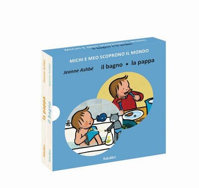 Libri Jeanne AshbÃ© - Il Bagno/La Pappa. Michi E Meo Scoprono Il Mondo. Ediz. A 