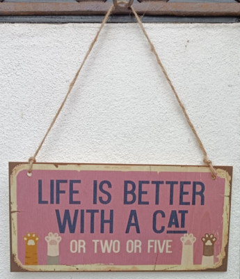 ❤️ Holz - Schild  Spruch - Katzen  -Life is better with a cat  or two or five ❤️