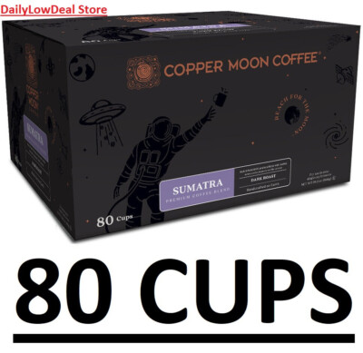 COPPER MOON Coffee K-Cups SUMATRA BLEND Dark Roast, 80 COUNT - FREE SHIP