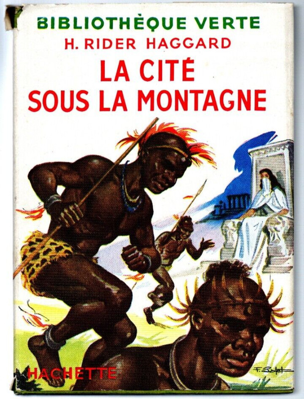 H. Ridder Haggard La CitÃ© Sous La Montagne (She, 1887) - Bibl. Verte 1952
