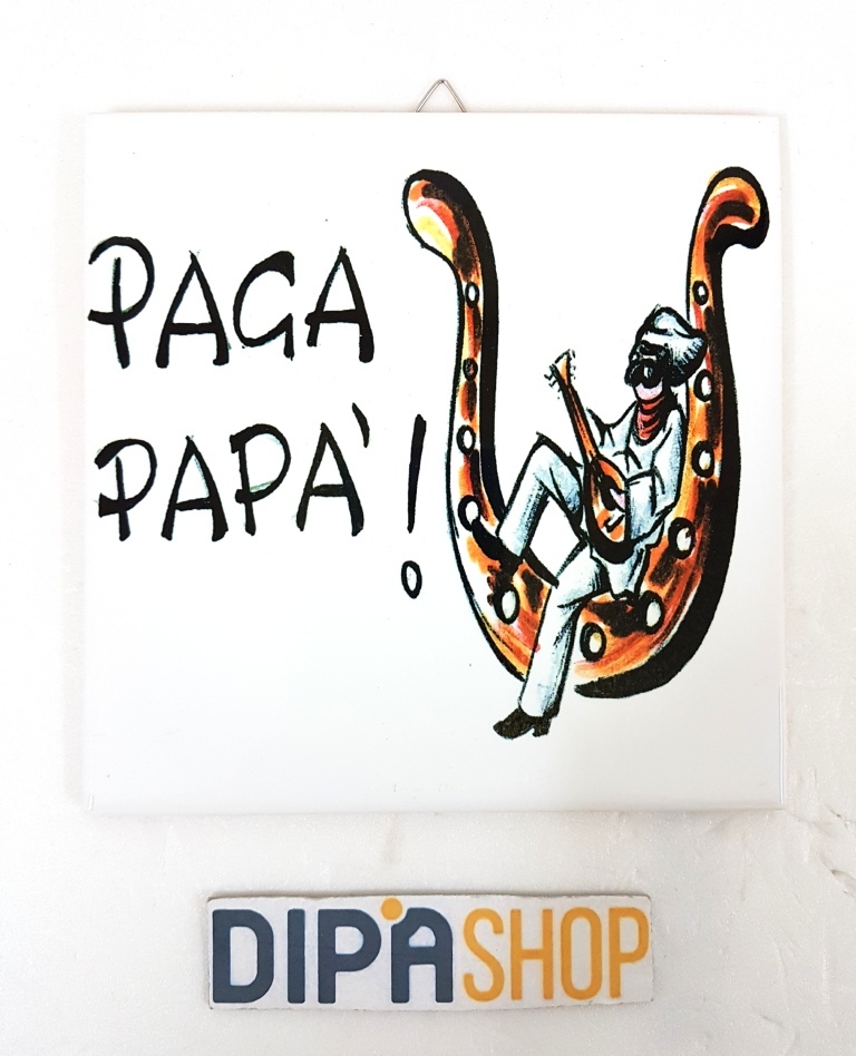 Quadretto Piastrella Decorativa Porta Fortuna Ceramica Paga Papà moc