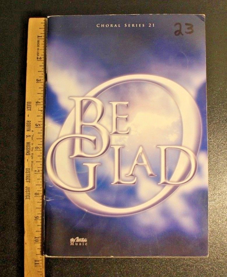 Choral Series 21 Be Glad 2005 The Wilds Christian Assoc Songbook