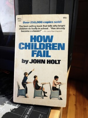John Holt How Children Fail 1st Edition Dell 1970 Paperback Free Shipping
