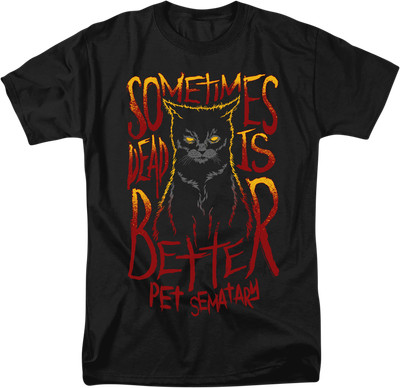 Sometimes Dead Is Better Pet Sematary T-Shirt