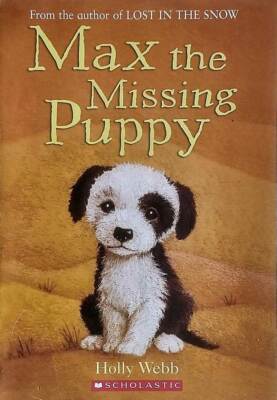 Max The Missing Puppy by Holly Webb / 2008 Scholastic Paperback