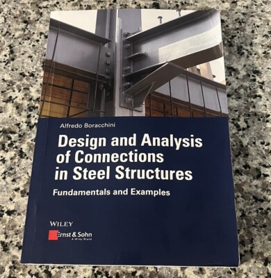 Design and Analysis of Connections in Steel Structures : Fundamentals and...