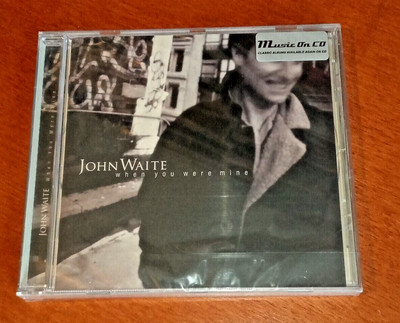 JOHN WAITE CD WHEN YOU WERE MINE - NEW & SEALED