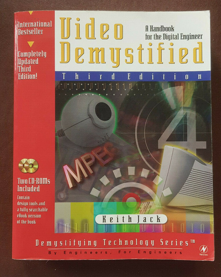 Video Demystified A Handbook for the Digital Engineer by Keith Jack