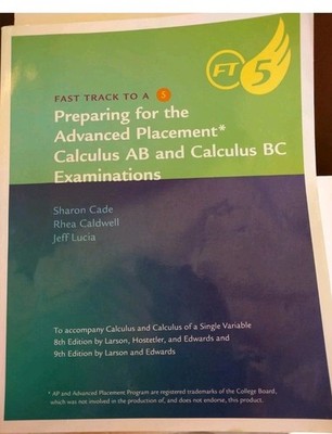 Preparing for the AP Calculus AB and Calculus BC Examinations (Fast Track to a..