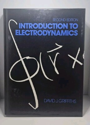 INTRODUCTION TO ELECTRODYNAMICS By David J. Griffiths - Hardcover **BRAND NEW**