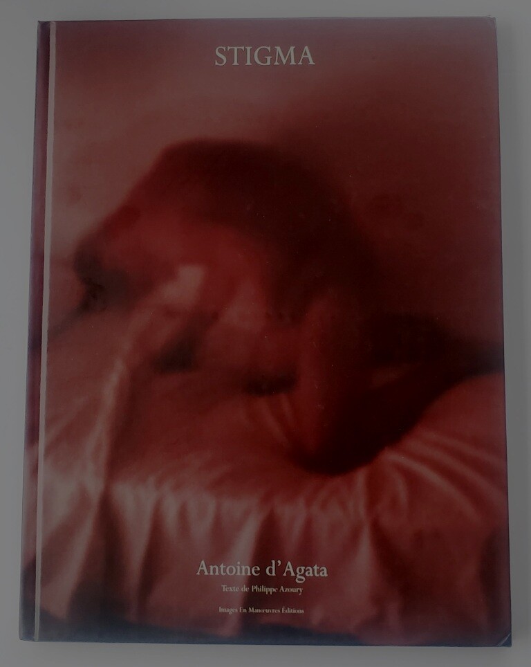 「STIGMA」 Antoine d'Agata アートブック STIGMA」 Antoine d'Agata アートブック Stigma - Antoine d