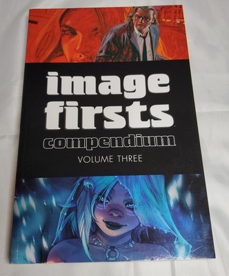 Image Firsts Compendium Volume 3 Softcover Graphic Novel TPB Comic Book