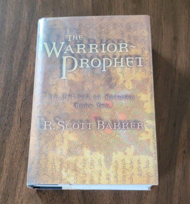 The Warrior Prophet [The Prince of Nothing, Book 2] R. Scott Bakker