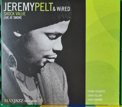 Jeremy Pelt & Wired - Shock Value Live at Smoke - MAXJAZZ CD