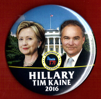 2016 Hillary Clinton & Tim Kaine  3''(Large Size) / Campaign Button(Pin18L)