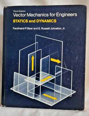 VECTOR MECHANICS FOR ENGINEERS 3rd Edition-  Static & Dynamics  Beers Johnston