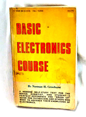 Basic Electronics Course, by Norman Crowhurst