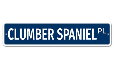 5668 SS Clumber Spaniel 4'' x 18'' Novelty Street Sign Aluminum