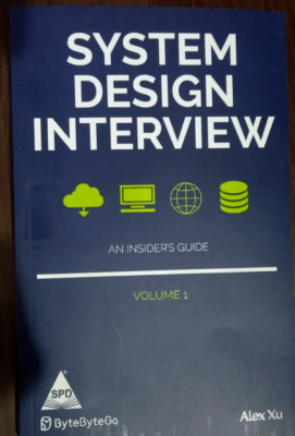 System Design Interview - An insider's guide by Alex Xu: New paperback