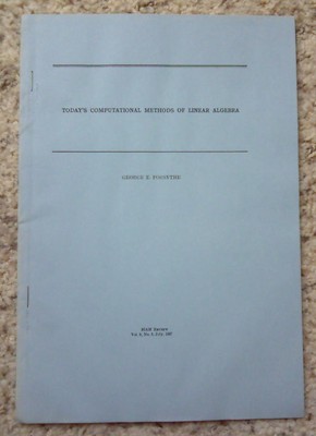Today's Computational Methods of Linear Algebra by George E. Forsythe