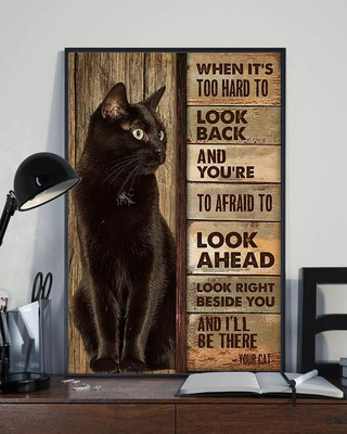 When It's Too Hard to Look Back and You're Too Afraid Black Cat Poster