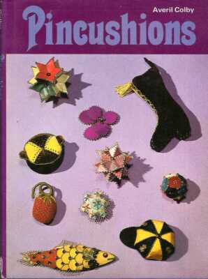 Colby, Averil PINCUSHIONS 1975 Hardback BOOK