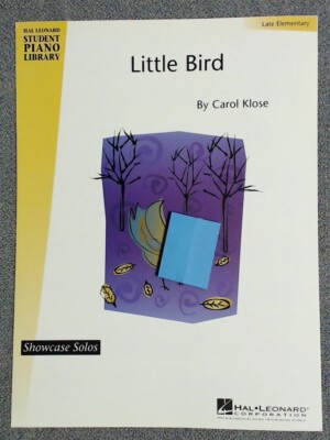 Little Bird by Carol Klose Late Elementary Level (Hal Leonard 2001)