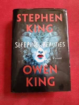 Stephen King & Owen King - Sleeping Beauties (2017) Scribner 1st Ed
