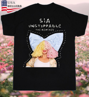 Sia Reasonable Woman Unstoppable Song For Men Women T-Shirt All Size 5XL